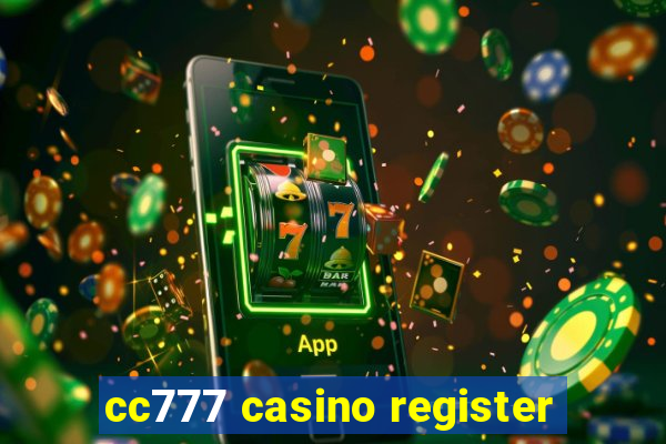 cc777 casino register